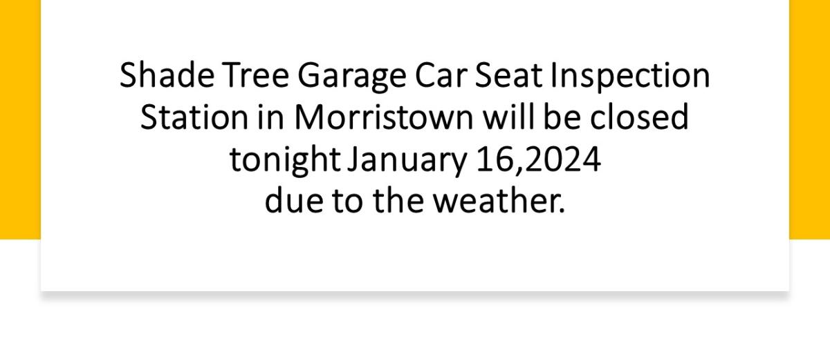 Shade Tree Car Seat Station Closed Jan. 16,2024 Due to Extreme Weather
