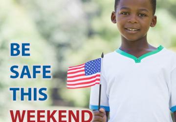 Be Safe This Holiday Weekend